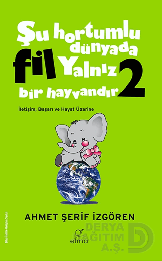 ELMA / ŞU HORTUMLU DÜNYADA FİL YALNIZ BİR HAYVANDIR 2 - YEŞİL