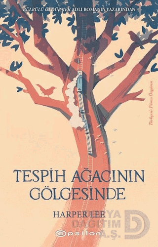 EPSİLON / TESPİH AĞACININ GÖLGESİNDE