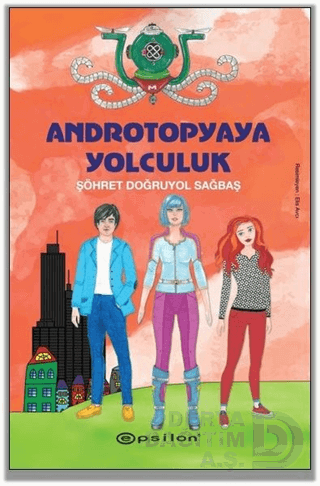 EPSİLON / ANDROTOPYAYA YOLCULUK - CİLTLİ