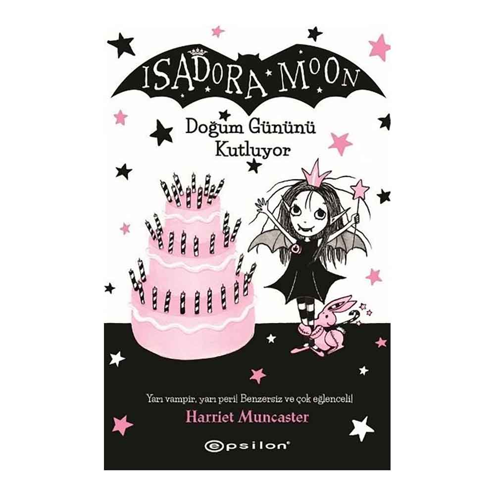 EPSİLON / ISADORA MOON - 4 DOĞUM GÜNÜNÜ KUTLUYOR (KARTON KAPAK)