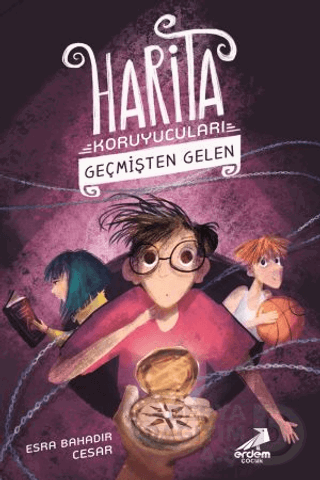 ERDEM / HARİTA KORUYUCULARI - 1 GEÇMİŞTEN GELEN