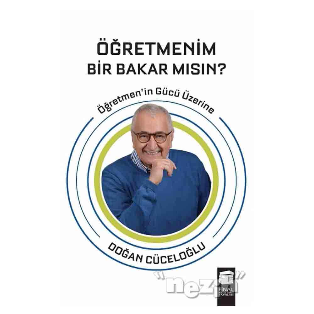 FİNAL / ÖĞRETMENİM BİR BAKAR MISIN (ÖĞRETMENİN GÜCÜ ÜZERİNE)