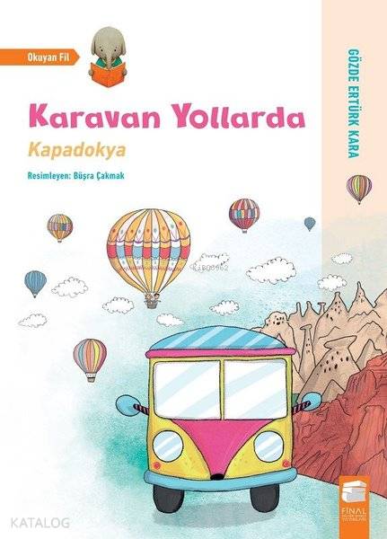 FİNAL / KARAVAN YOLLARDA - KAPADOKYA