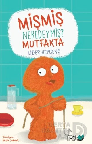 FOM / MİŞMİŞ NEREDEYMİŞ ? MUTFAKTA