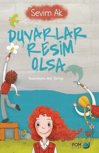 FOM / DUVARLAR RESİM OLSA - SEVİM AK