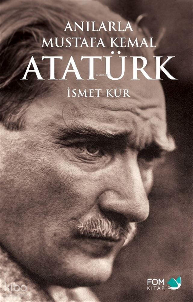 FOM / ANILARLA MUSTAFA KEMAL ATATÜRK