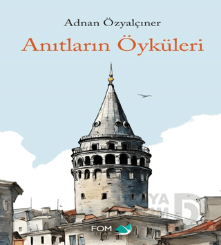 FOM / ANITLARIN ÖYKÜLERİ
