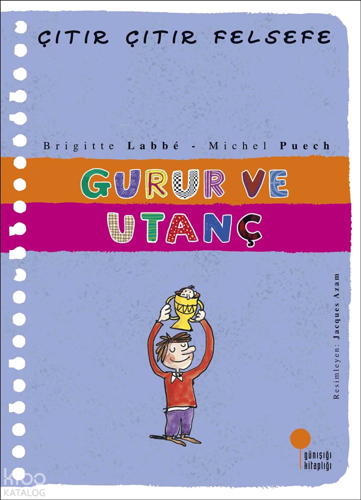 GÜNIŞIĞI / ÇITIR ÇITIR FELSEFE - GURUR VE UTANÇ