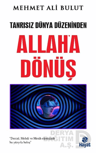 HAYAT / ALLAHA DÖNÜŞ - 13 (TANRISIZ DÜN...)