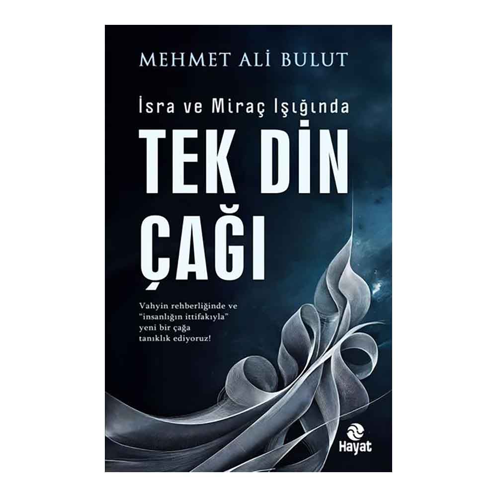HAYAT / TEK DİN ÇAĞI