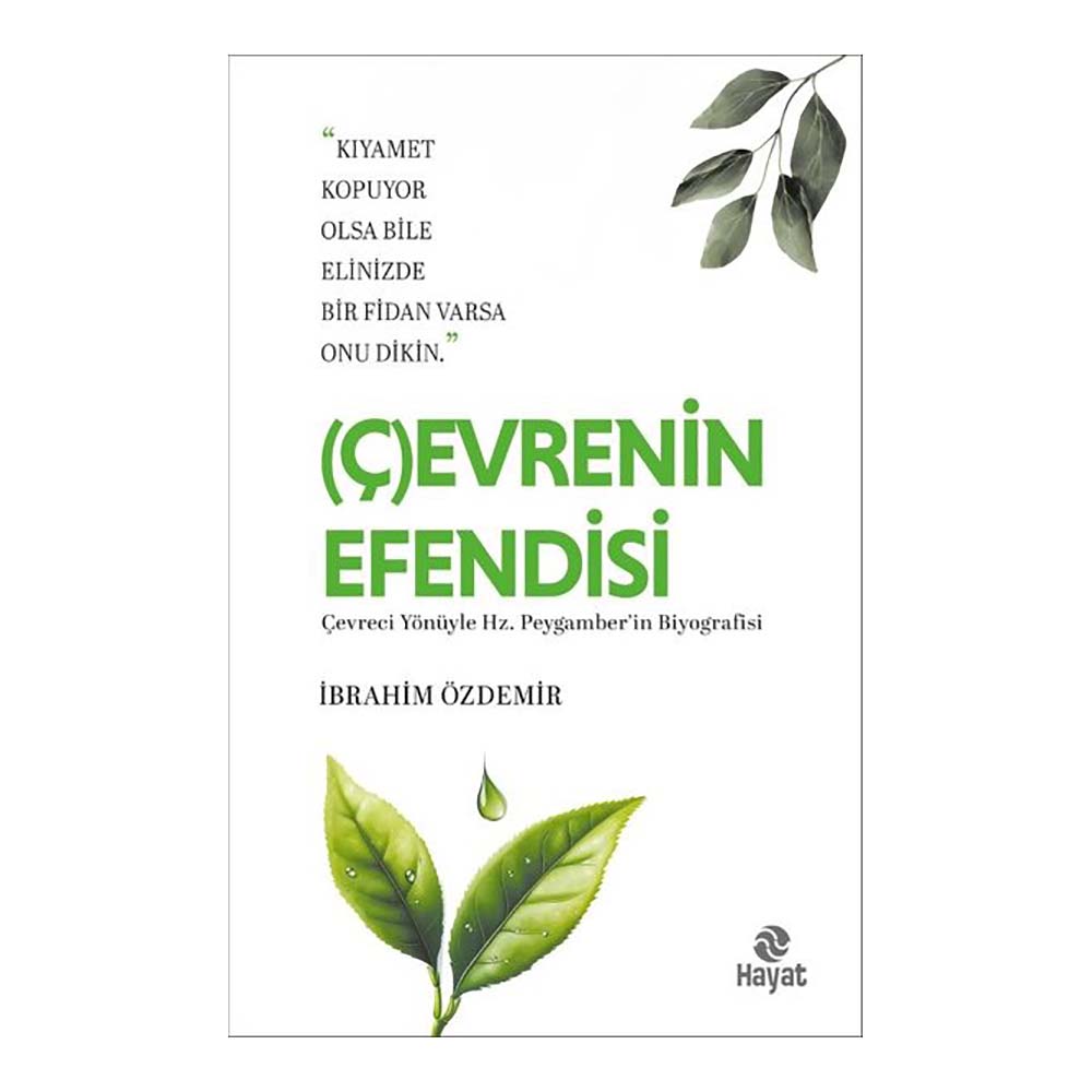 HAYAT / ÇEVRENİN EFENDİSİ
