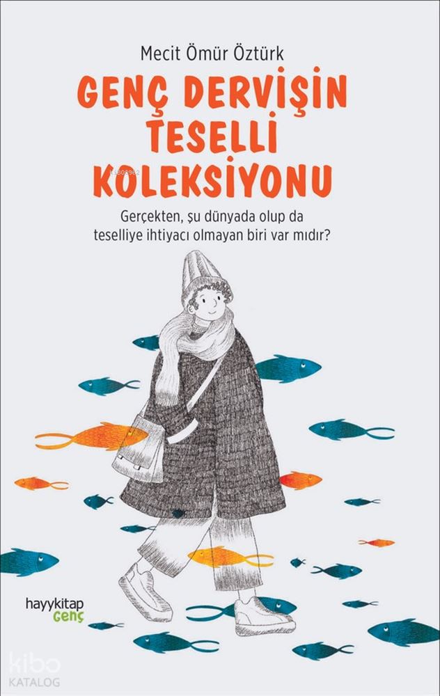 HAYYKITAP / GENÇ DERVİŞİN TESELLİ KOLEKSİYONU
