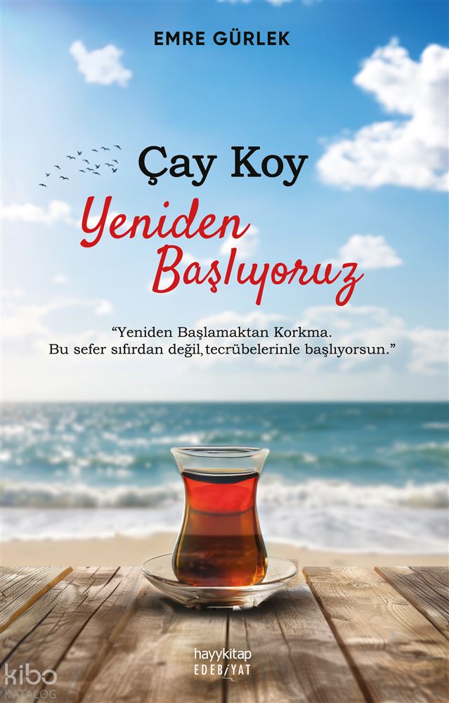 HAYYKITAP / ÇAY KOY YENİDEN BAŞLIYORUZ
