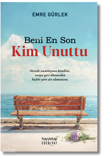HAYYKITAP / BENİ EN SON KİM UNUTTU