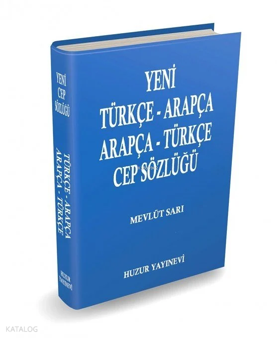 HUZUR / YENİ TÜRKÇE ARAPÇA CEP SÖZLÜĞÜ(ARAPÇA - TÜRKÇE)