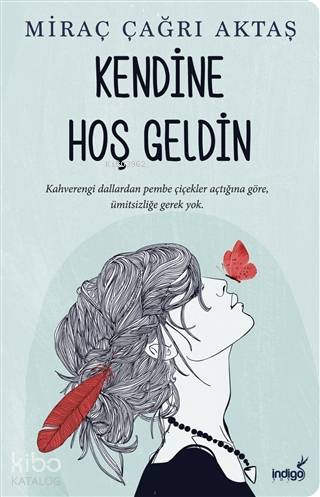 İNDİGO / KENDİNE HOŞ GELDİN - MİRAÇ ÇAĞRI AKTAŞ