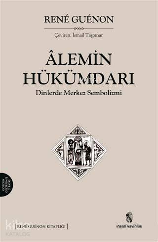 İNSAN / ALEMİN HÜKÜMDARI