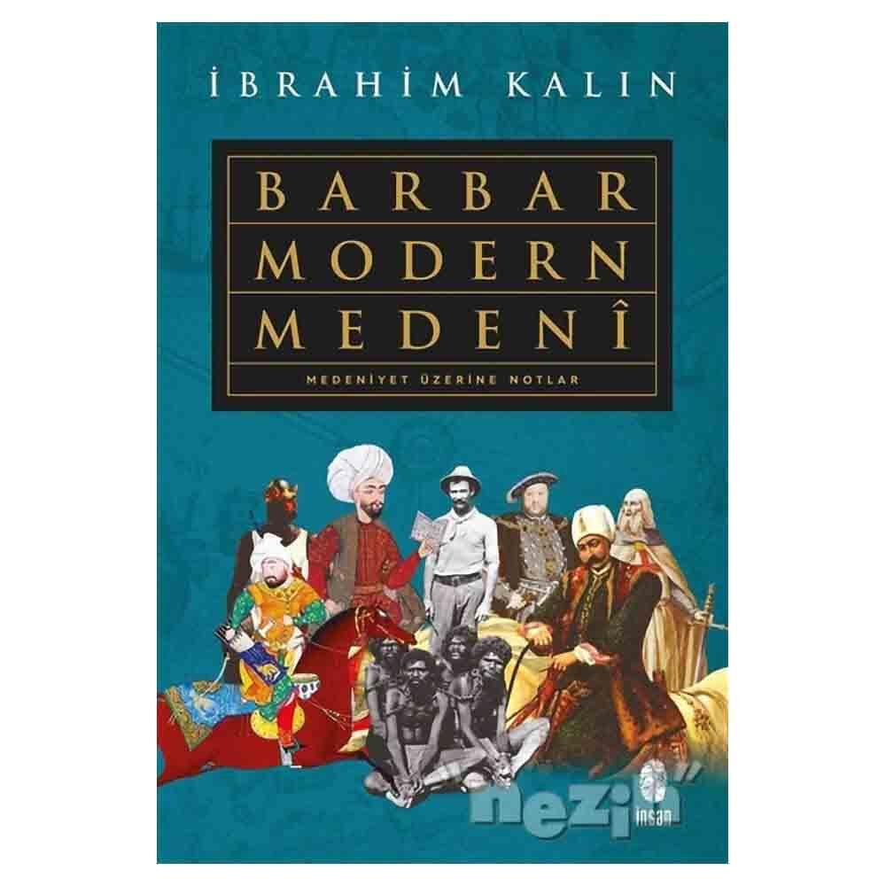 İNSAN / BARBAR MODERN MEDENİ