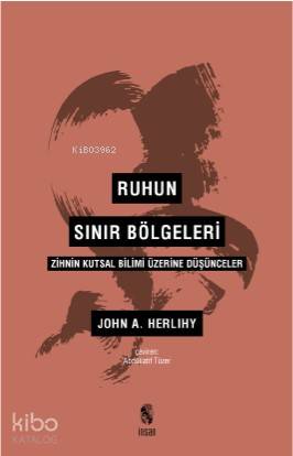 İNSAN / RUHUN SINIR BÖLGELERİ