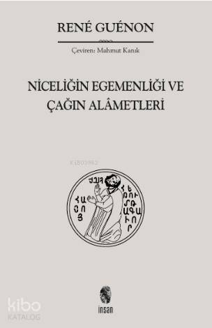 İNSAN / NİCELİĞİN EĞEMENLİĞİ VE....