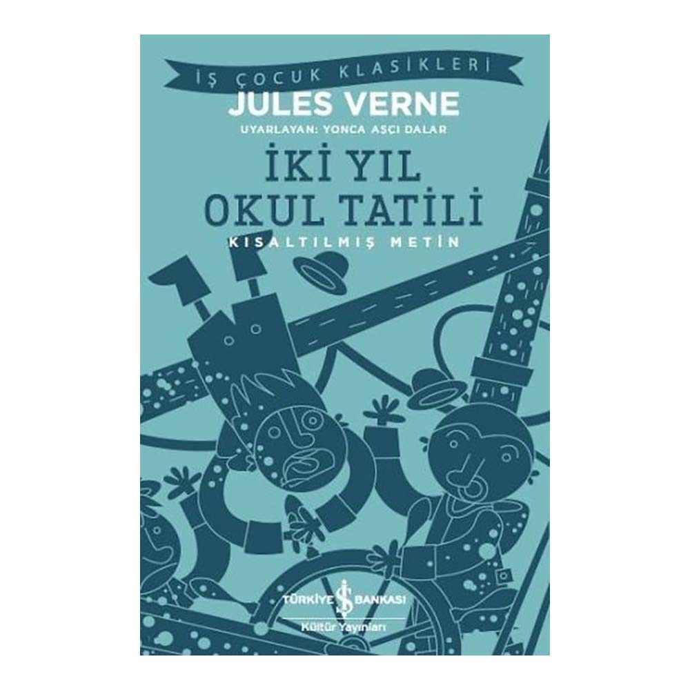 İŞBANKASI / İKİ YIL OKUL TATİL ( ÇOCUK KLASİKLERİ )