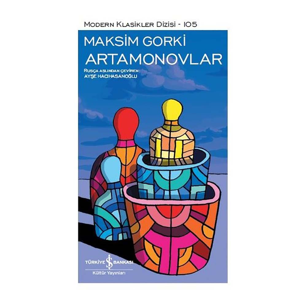 İŞBANKASI / ARTAMONOVLAR / MAKSİM GORKİ