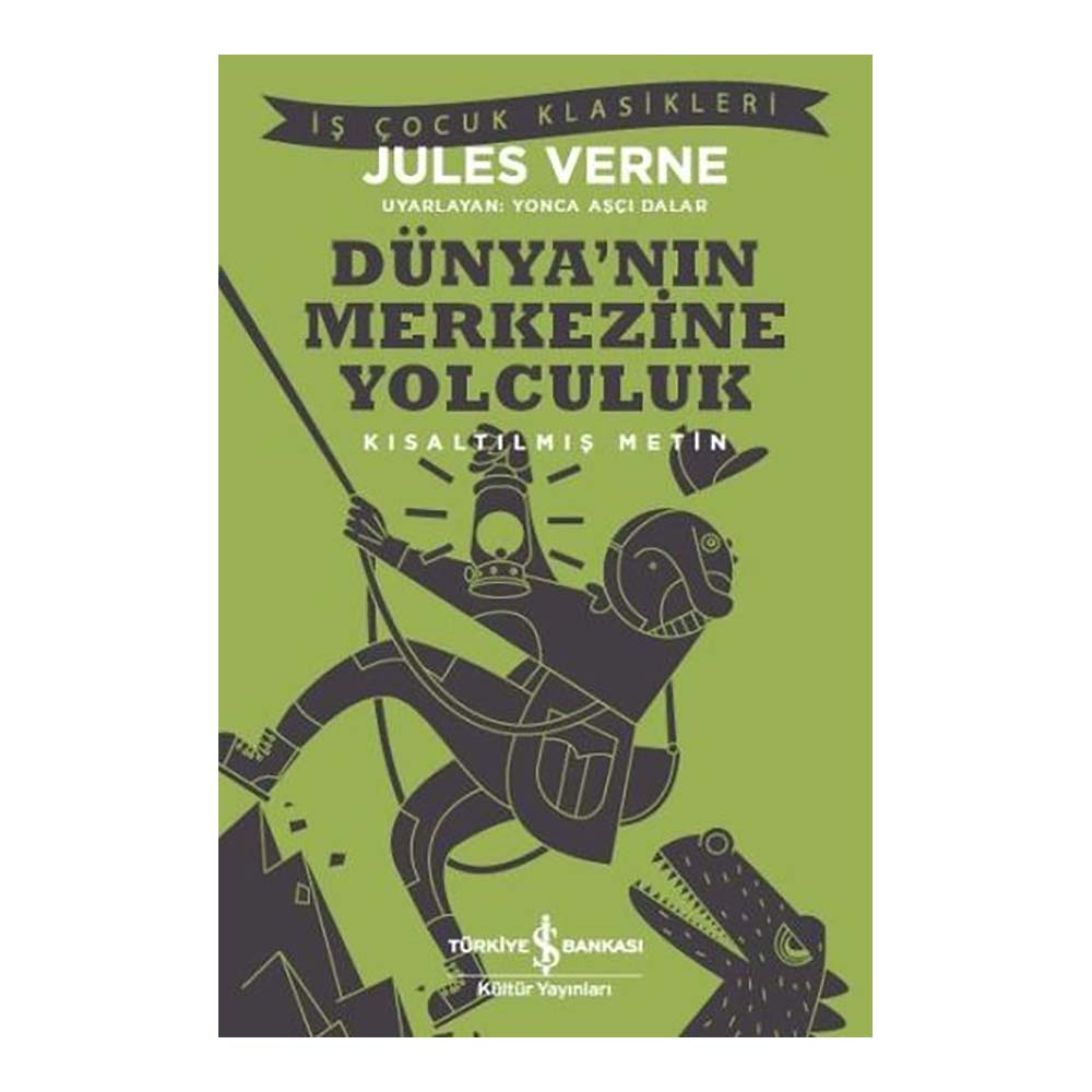 İŞBANKASI / DÜNYA NIN MERKEZİNE YOLCULUK ( ÇOCUK KLASİKLERİ )