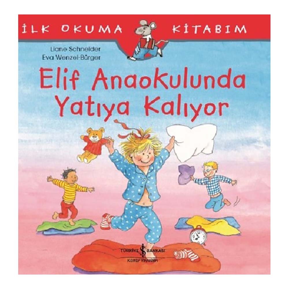 İŞBANKASI / ELİF ANAOKULUNDA YATIYA KALIYOR