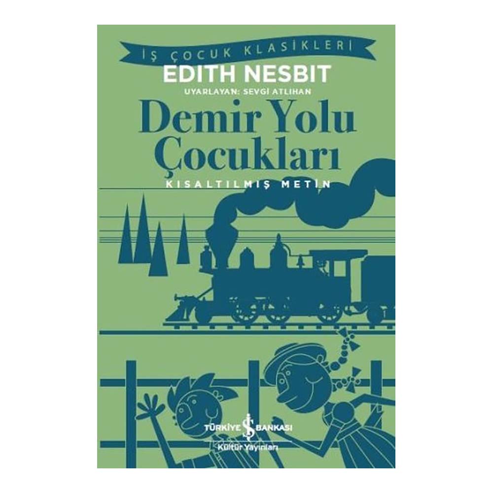 İŞBANKASI / DEMİRYOLU ÇOCUKLARI ( ÇOCUK KLASİKLERİ )