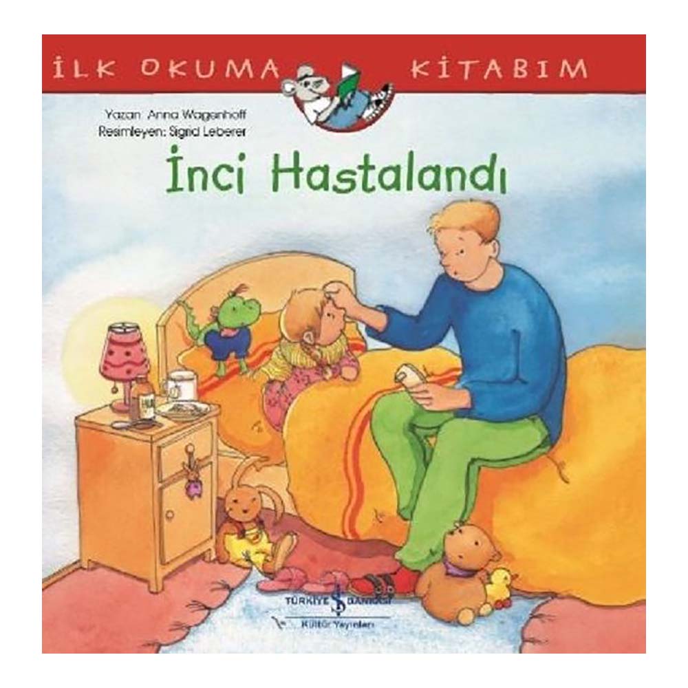 İŞBANKASI / İNCİ HASTALANDI