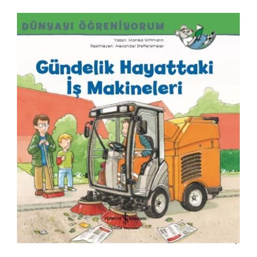 İŞBANKASI / DÜNYAYI ÖĞRENİYORUM - GÜN. HAYATTAKİ İŞ MAKİNELERİ