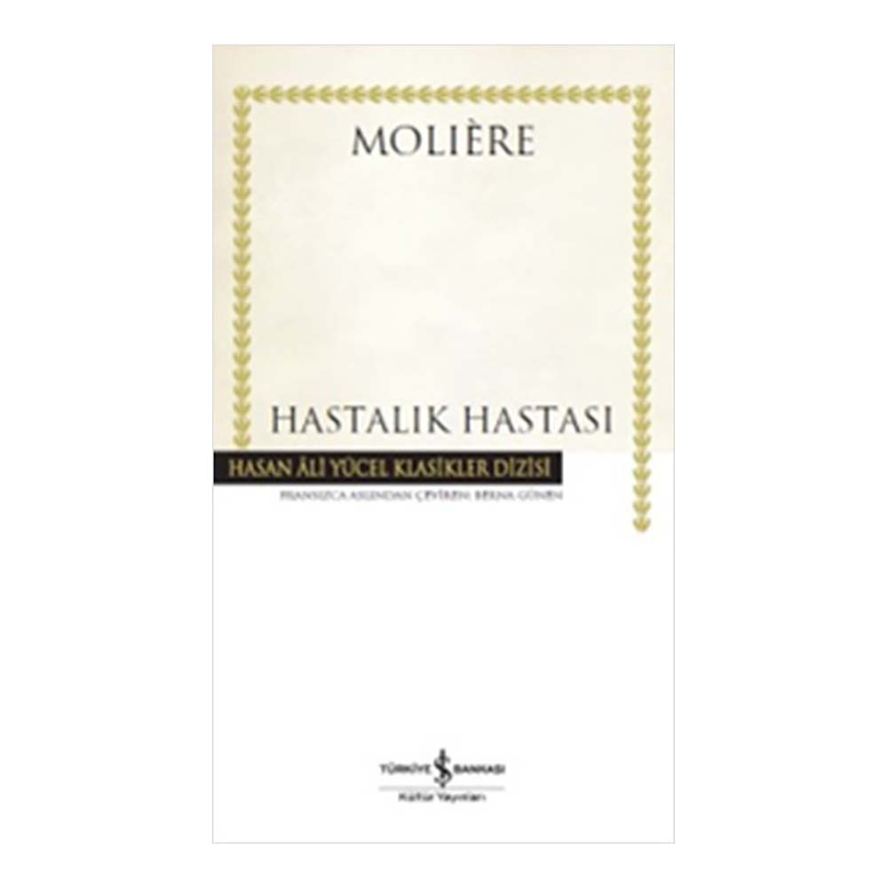 İŞBANKASI / HAY / HASTALIK HASTASI / MOLIERE