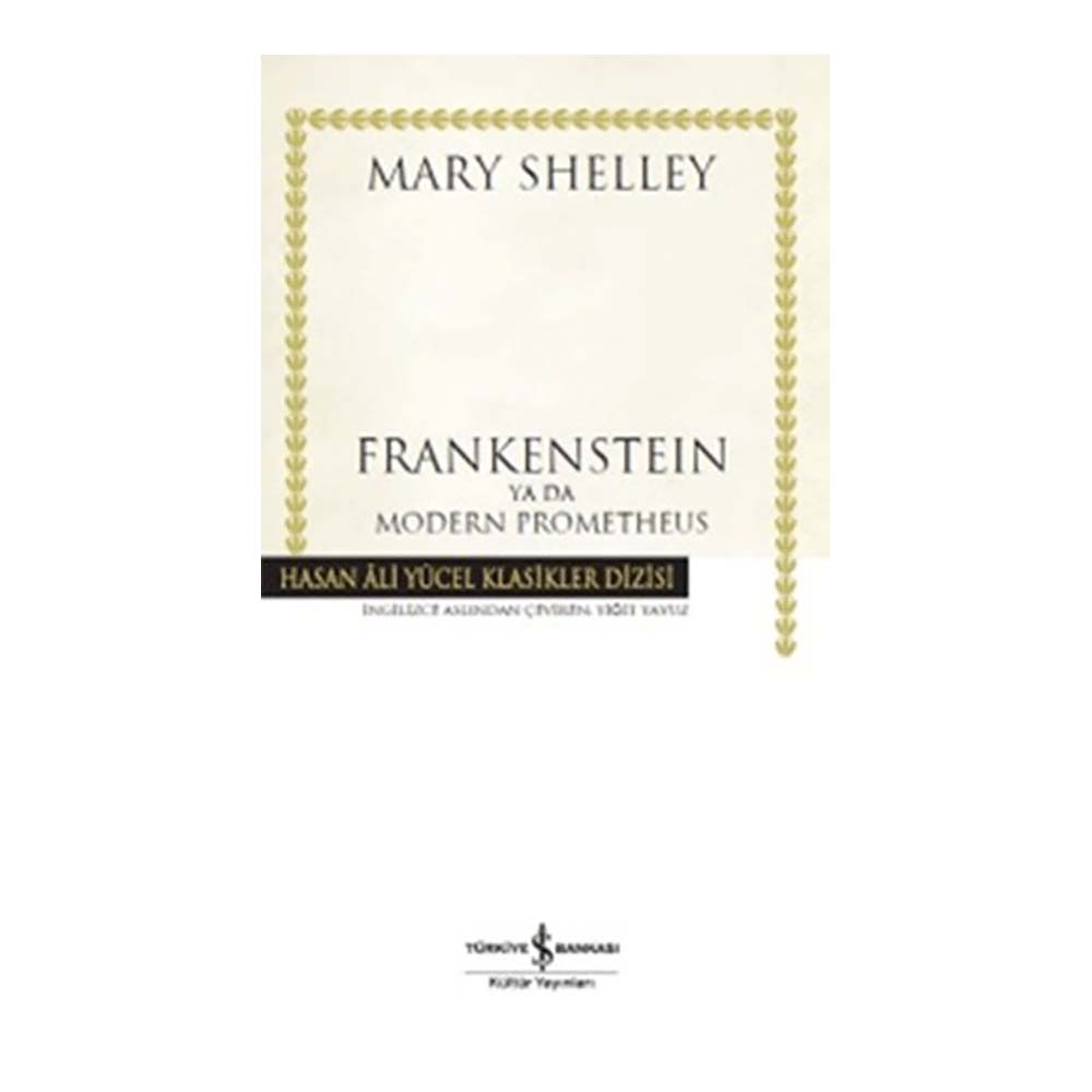 İŞBANKASI / HAY / FRANKENSTEIN YADA MODERN PROMETHEUS