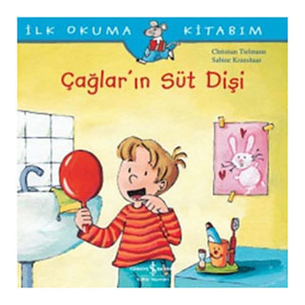 İŞBANKASI / ÇAĞLAR'IN SÜT DİŞİ - İLKOKUMA