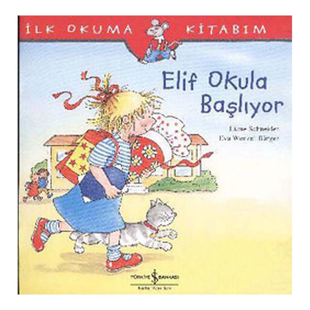 İŞBANKASI / ELİF OKULA BAŞLIYOR