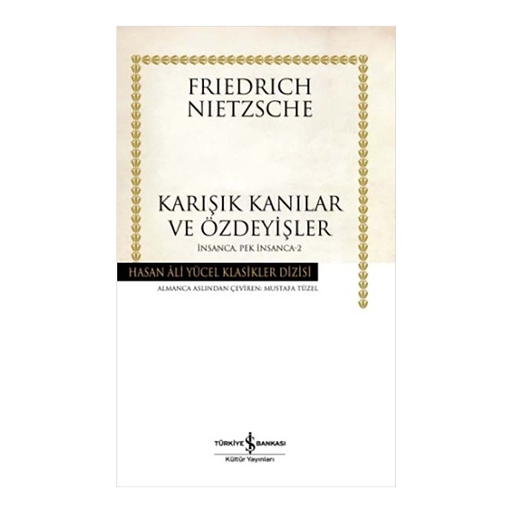 İŞBANKASI / KARIŞIK KANILAR VE ÖZDEYİŞLER -İNSANCA PEK İNSANCA -2