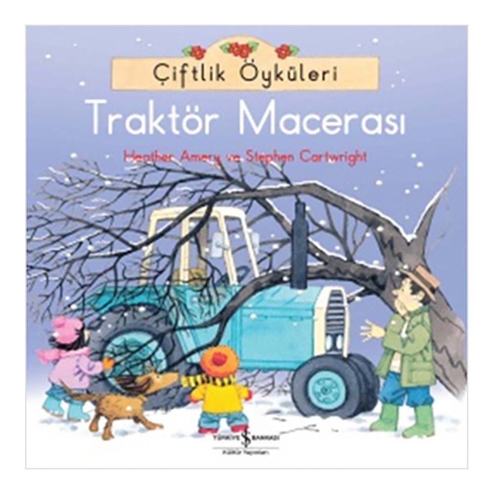 İŞBANKASI / ÇİFTLİK ÖYKÜLERİ -TRAKTÖR MACERASI