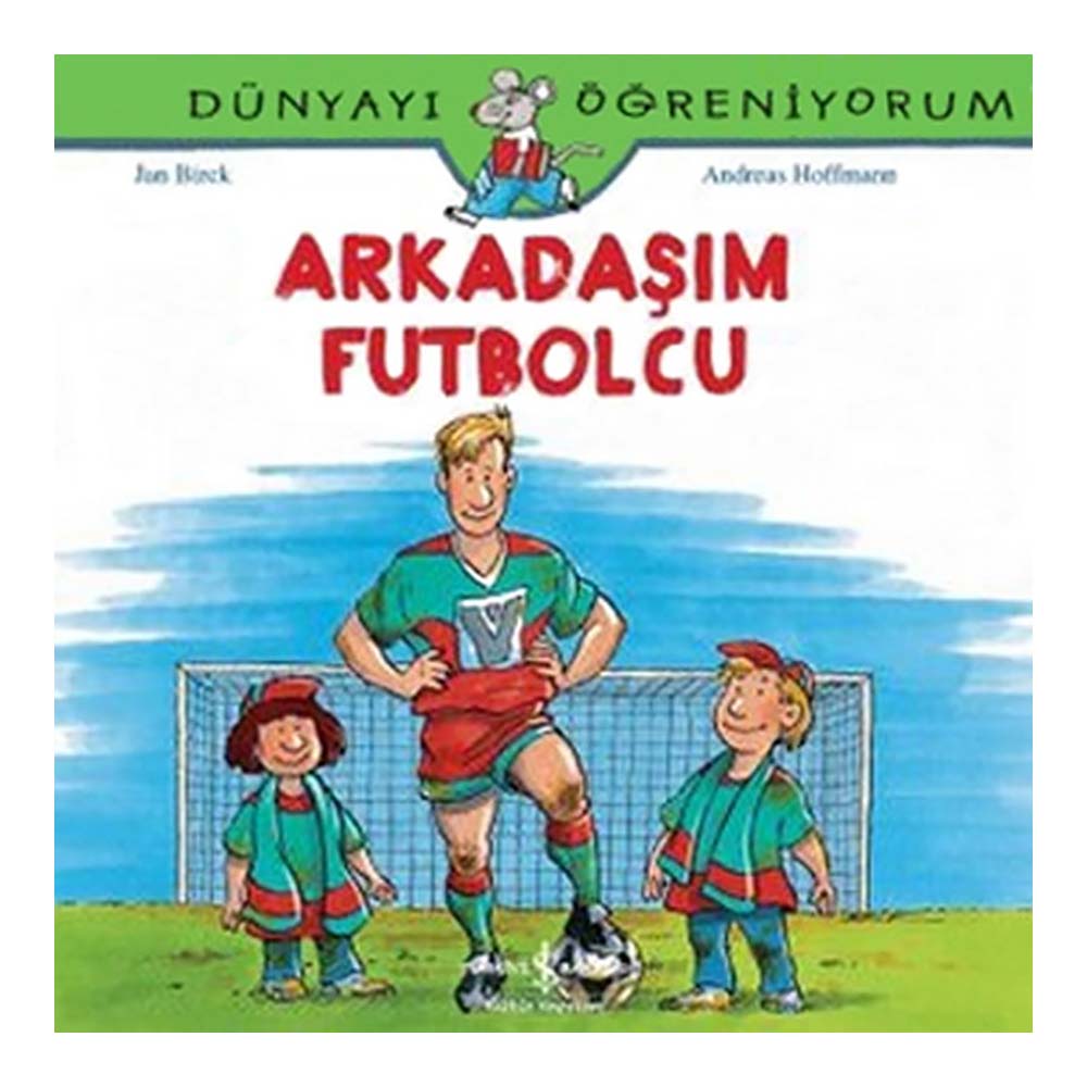 İŞBANKASI / DÜNYAYI ÖĞRENİYORUM - ARKADAŞIM FUTBOLCU