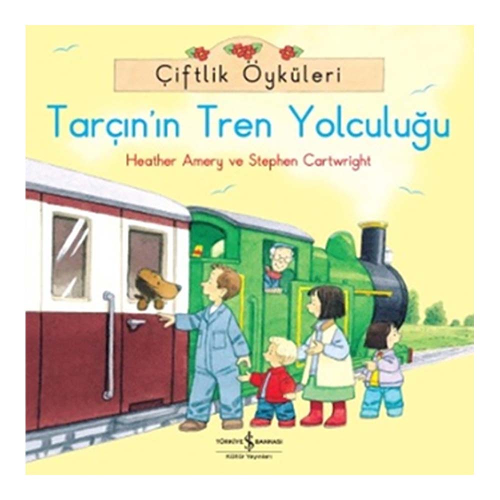 İŞBANKASI / ÇİFTLİK ÖYKÜLERİ -TARÇIN'NIN TREN YOLC