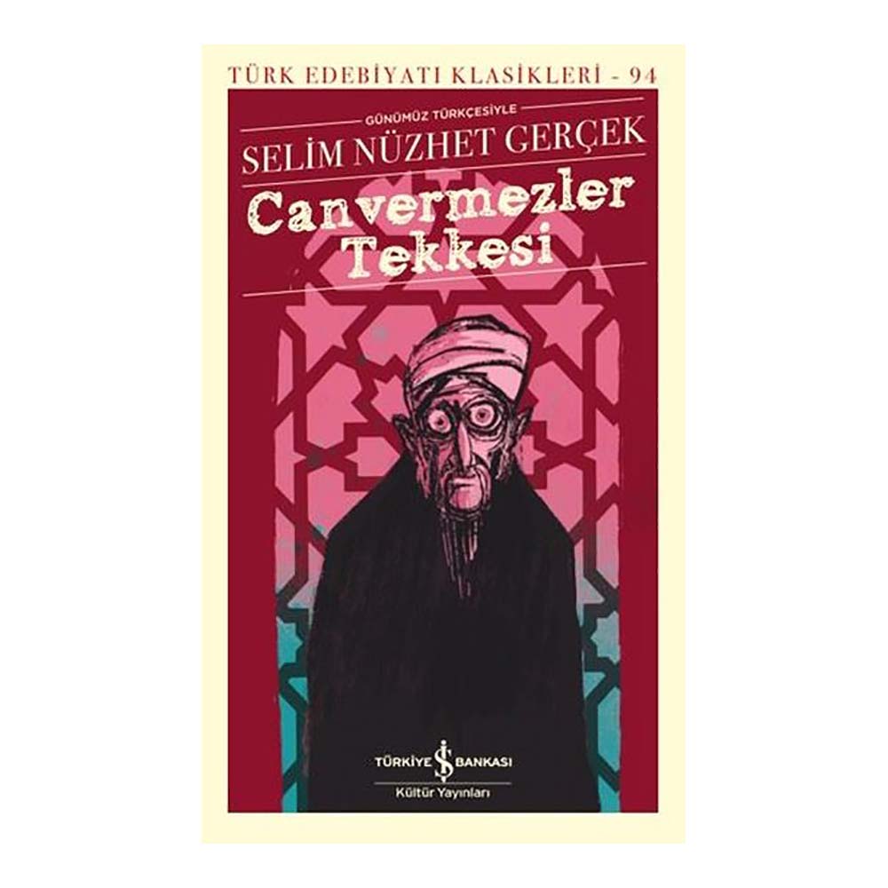 İŞBANKASI / CANVERMEZLER TEKKESİ(GÜNÜMÜZ TÜRKÇESİYLE)