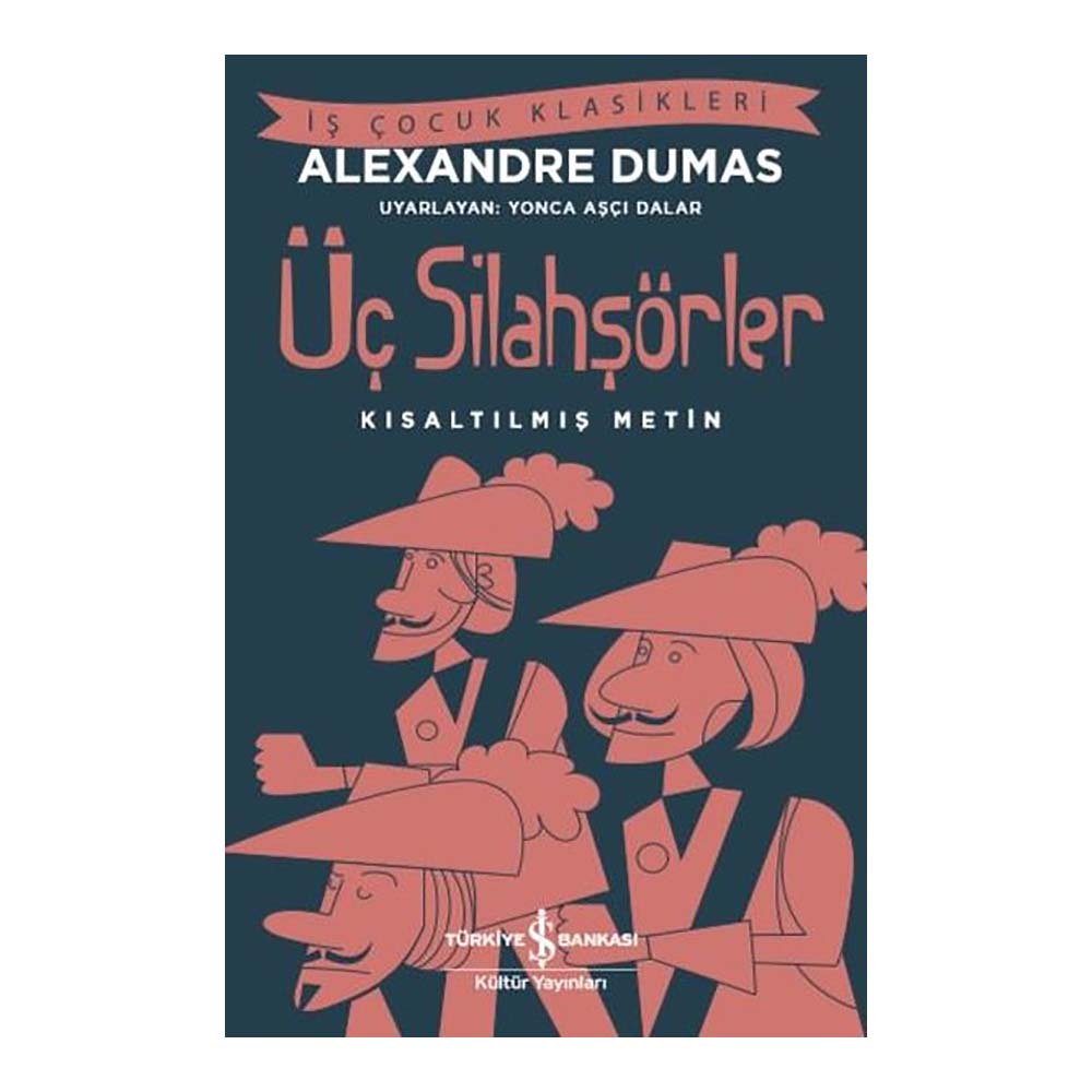 İŞBANKASI / ÜÇ SİLAHŞÖRLER ( ÇOCUK KLASİKLERİ )