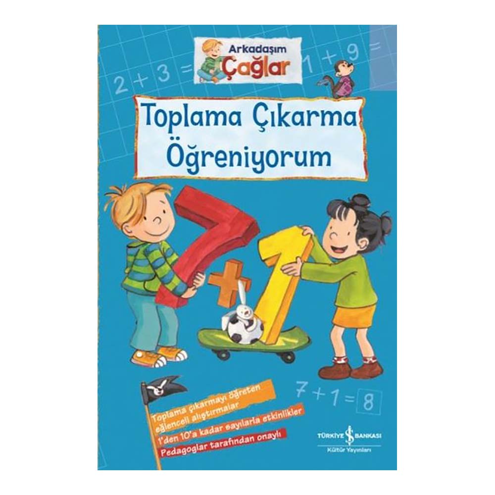 İŞBANKASI / ARKADAŞIM ÇAĞLAR - TOPLAMA ÇIKARMA ÖĞRENİYORUM