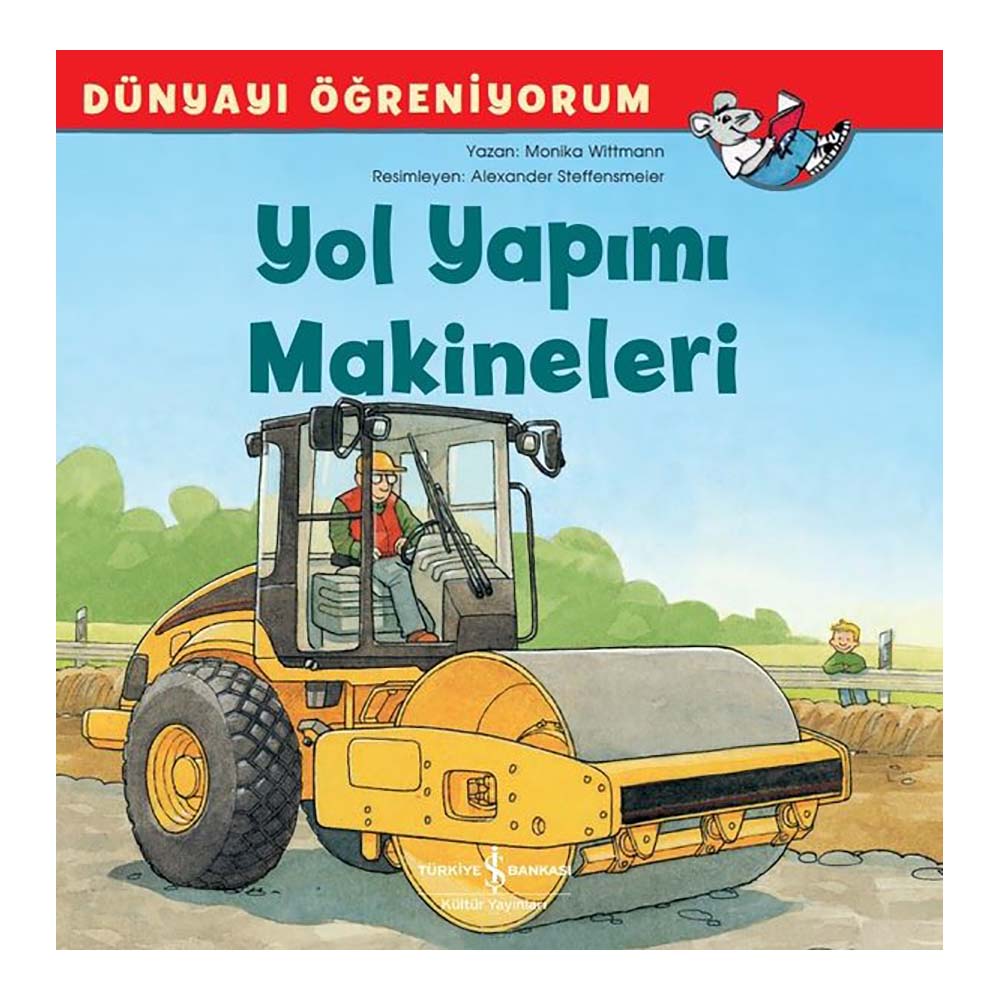 İŞBANKASI / YOL YAPIMI MAKİNELERİ - DÜN.ÖĞRENİYOR