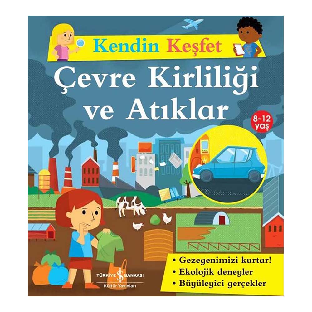 İŞBANKASI / KENDİN KEŞFET - ÇEVRE KİRLİLİĞİ VE ATIKLAR