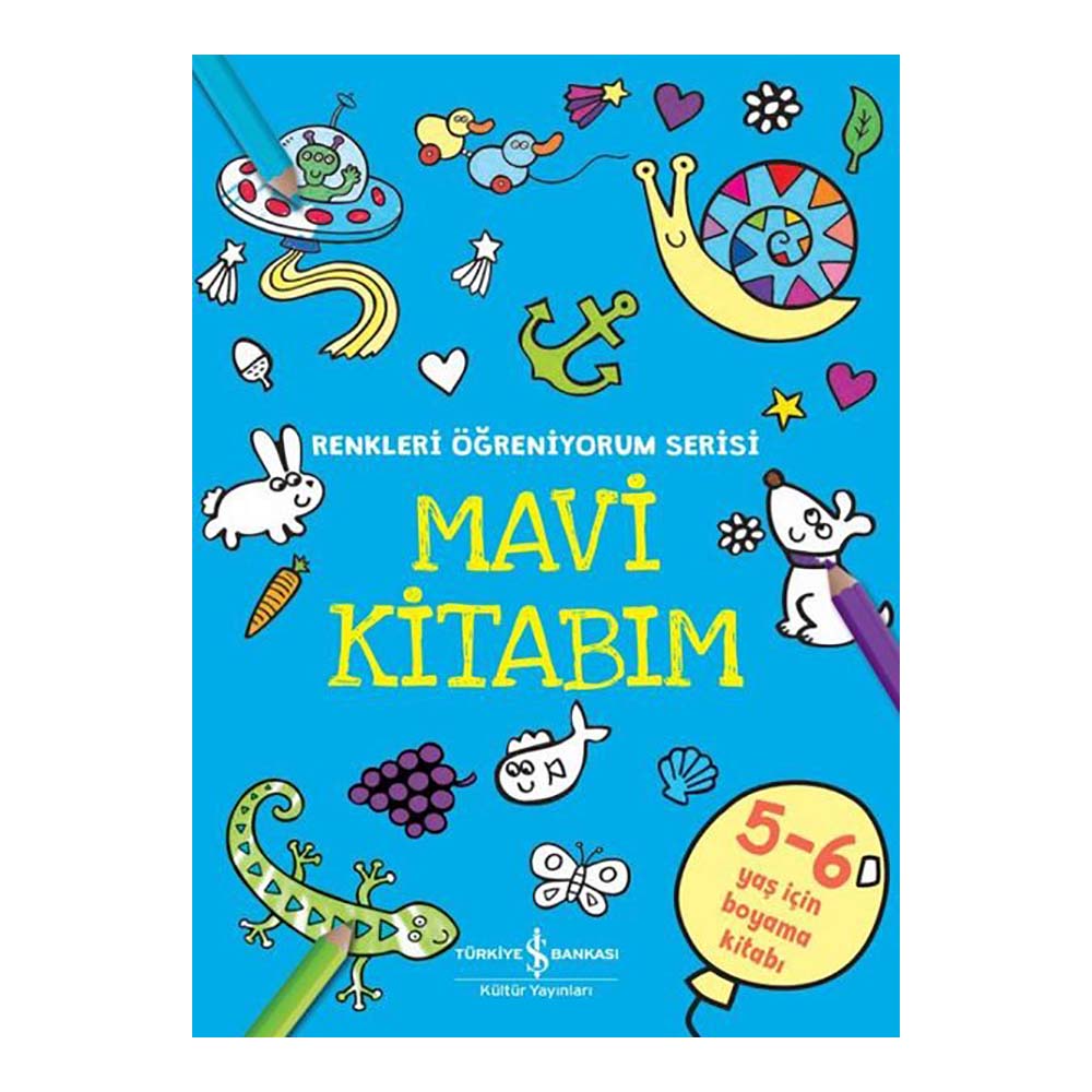 İŞBANKASI / RENKLERİ ÖĞRENİYORUM SERİSİ - MAVİ KİTABIM