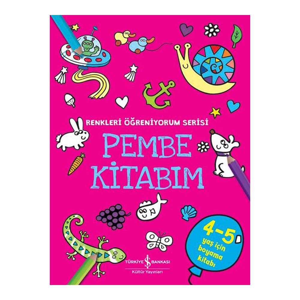İŞBANKASI / RENKLERİ ÖĞRENİYORUM SERİSİ - PEMBE KİTABIM