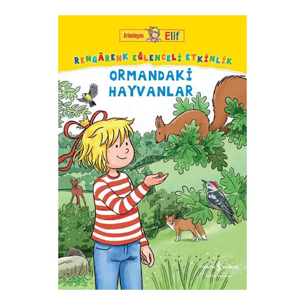 İŞBANKASI / ARKADAŞIM ELİF - ORMANDAKİ HAYVANLAR