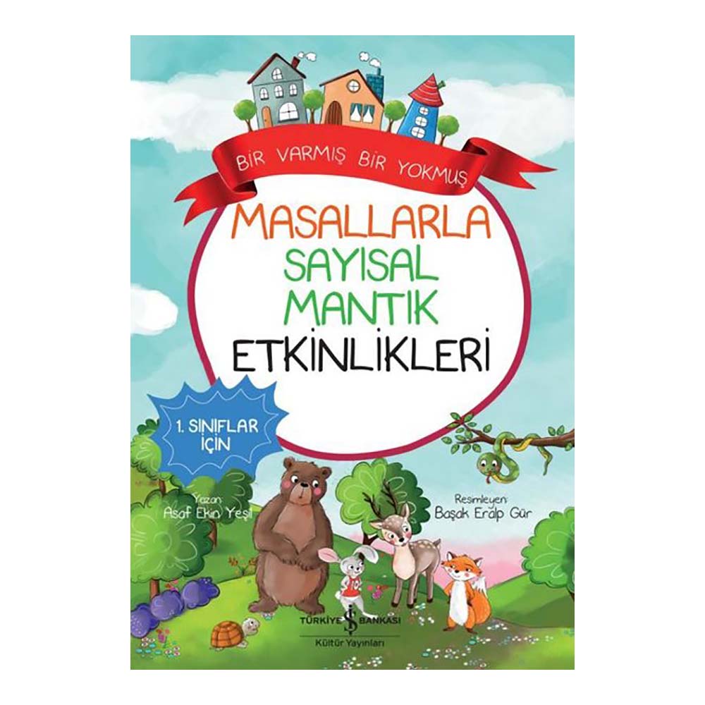 İŞBANKASI / BİR VARMIŞ BİR YOKMUŞ - MASALLARLA SAYISAL MANTIK ETKİNLİKLERİ