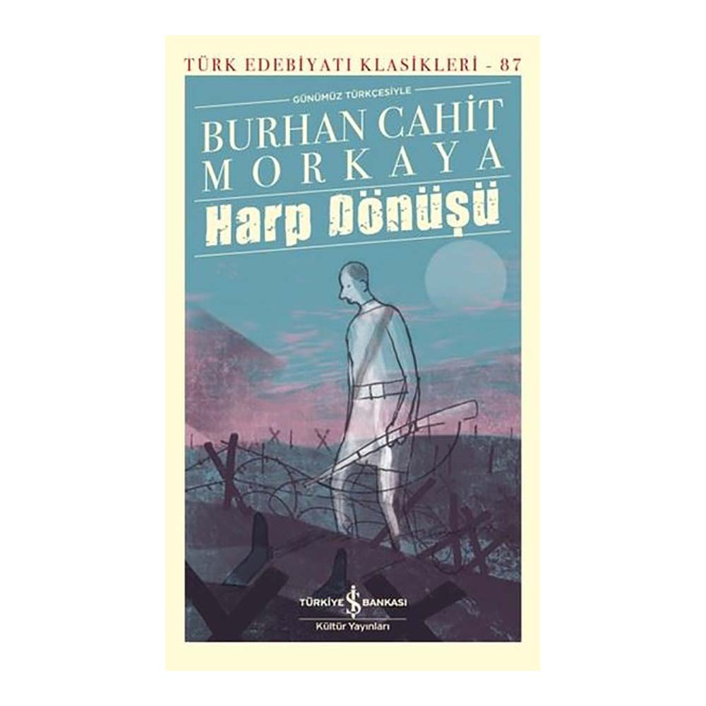 İŞBANKASI / HARP DÖNÜŞÜ - KARTON KAPAK (TÜRK EDEBİYATI KLASİKLERİ)