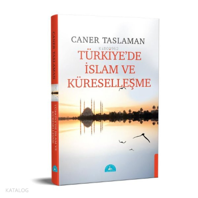 İSTANBUL / TÜRKİYE DE İSLAM VE KÜRESELLEŞME